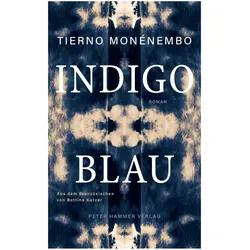 Indigoblau, Belletristik von Tierno Monénembo