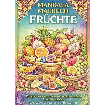 Mandala-Malbuch, Früchte, Taschenbuch von H. Mourits, Brave New Books, 978-94-6538-553-2