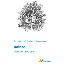 Dainos, Belletristik von Georg Heinrich Ferdinand Nesselmann