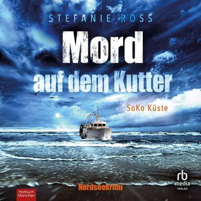 Mord auf dem Kutter - Stefanie Ross, Audio, 9783987856280