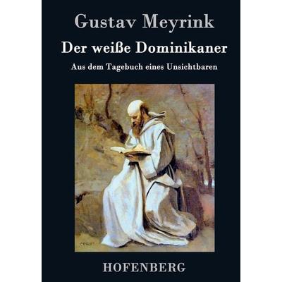 Der weiße Dominikaner, Gebundene Ausgabe von Gustav Meyrink, Hofenberg, 978-3-8430-7351-6