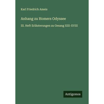 Anhang zu Homers Odyssee, Taschenbuch von Karl Friedrich Ameis, Antigonos Verlag, 978-3-563-11890-0