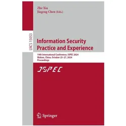 Information Security Practice and Experience, Fachbücher von Jiageng Chen, Zhe Xia