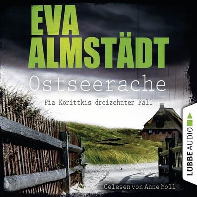 Ostseerache - Pia Korittkis dreizehnter Fall - Kommissarin Pia Korittki 13 - Eva Almstädt, Audio, 9783838788722