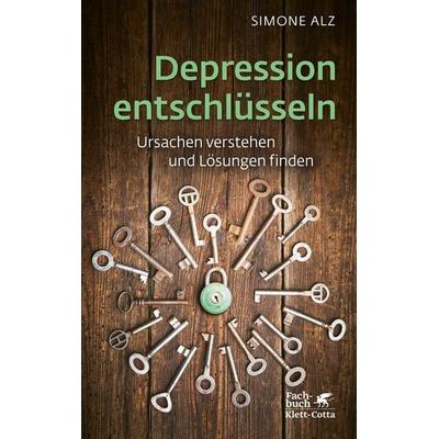Depression entschlüsseln, Taschenbuch von Simone Alz, Klett Cotta, 978-3-608-98657-0