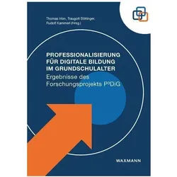 Professionalisierung für Digitale Bildung im Grundschulalter, Fachbücher von Traugott Böttinger, Rudolf Kammerl, Thomas Irion