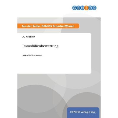 Immobilienbewertung, Taschenbuch von A. Niebler, GRIN, 978-3-7379-4861-6