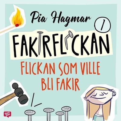 Flickan som ville bli fakir - Pia Hagmar, Audio, 9789180138413