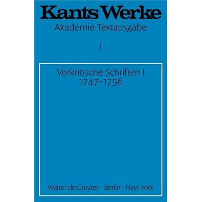 Vorkritische Schriften I 1747-1756, Taschenbuch von Immanuel Kant, De Gruyter, 978-3-11-003711-1