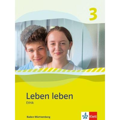 Leben leben 3. Ausgabe Baden-Württemberg, Gebundene Ausgabe von , Klett Schulbuchverlag, 978-3-12-695304-7