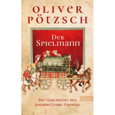 Der Spielmann (Faustus-Serie 1), Gebundene Ausgabe von Oliver Pötzsch, List Verlag