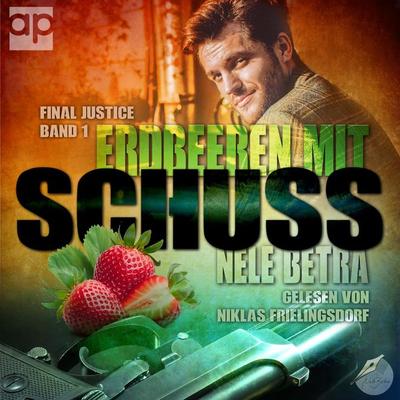 Erdbeeren mit Schuss - Nele Betra, Audio, 9783987472268