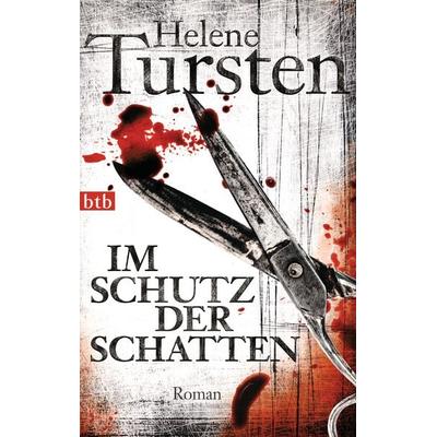 Im Schutz der Schatten / Kriminalinspektorin Irene Huss Band 10, Taschenbuch von Helene Tursten, btb