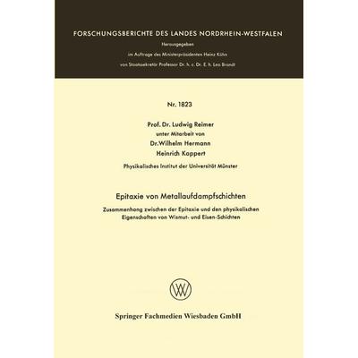 Epitaxie von Metallaufdampfschichten, Taschenbuch von Ludwig Reimer, VS Verlag für Sozialwissenschaften, 978-3-663-06289-9
