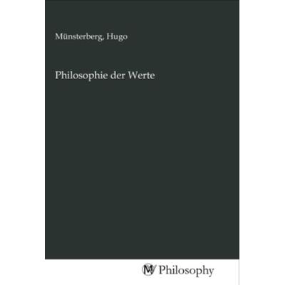 Philosophie der Werte, Taschenbuch von , MV-Philosophy, 978-3-96880-525-2