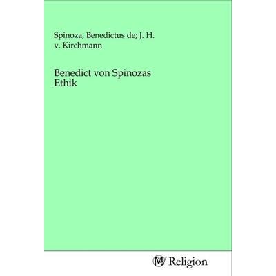 Benedict von Spinozas Ethik, Taschenbuch von , MV-Religion, 978-3-96881-151-2