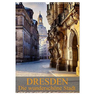 Die wunderschöne Stadt Dresden (Wandkalender 2027 DIN A3 hoch), CALVENDO Monatskalender