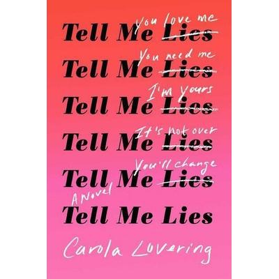 Tell Me Lies, Gebundene Ausgabe von Carola Lovering, Simon & Schuster N.Y.