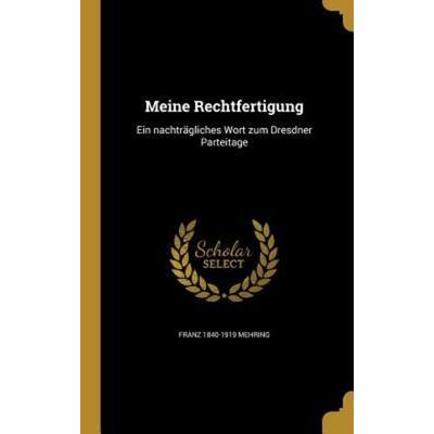 Meine Rechtfertigung, Gebundene Ausgabe von Franz Mehring, Creative Media Partners, LLC, 978-1-374-38506-1