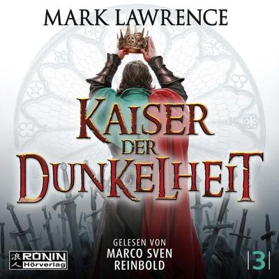 Kaiser der Dunkelheit. Wenn alles zerbricht, zählt nur, was bleibt – Jorg Ankrath bestimmt, was brennen muss. - Mark Lawrence, CD, 9783989556386