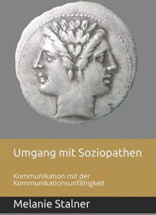 Melanie Stalner - Umgang mit Soziopathen: Kommunikation mit der Kommunikationsunfähigkeit - Preis vom 11.10.2026 03:10:56 h