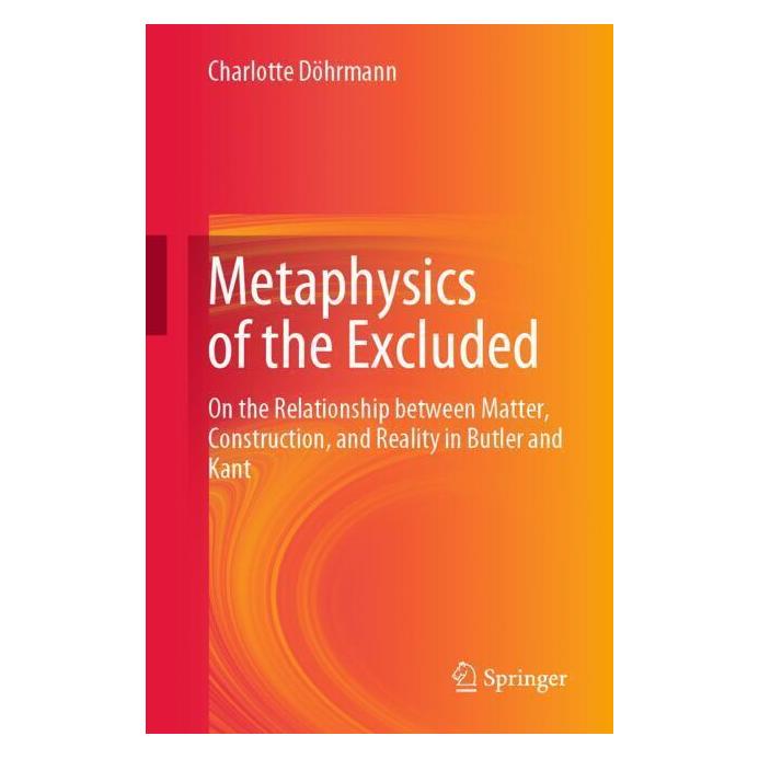 Springer Metaphysics of the Excluded (Englisch, Softcover, Charlotte Döhrmann) (57067589)