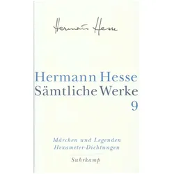 Die Märchen, Legenden, Übertragungen, Dramatisches, Idyllen, Belletristik von Hermann Hesse