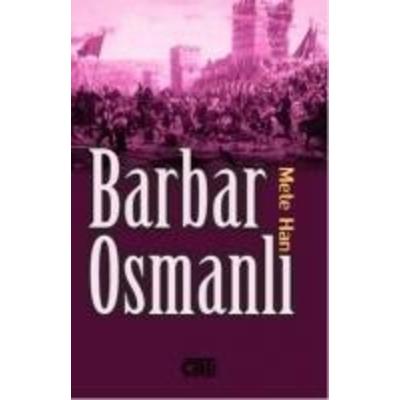 Barbar Osmanli, Taschenbuch von Mete Han, Cati Kitaplari, 978-605--516113-2