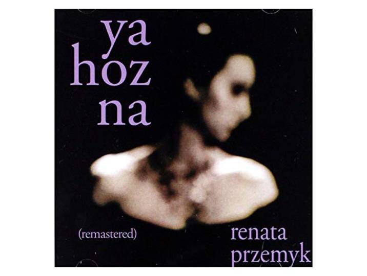 Renata Przemyk: Ya Hozna [CD]