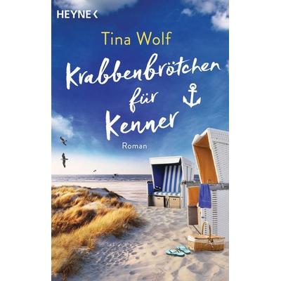 Krabbenbrötchen für Kenner, Taschenbuch von Tina Wolf, Heyne, 978-3-453-42742-6