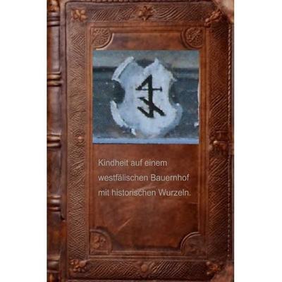 Kindheit auf dem Hof – Vom Halberben zum freien Bauern, Taschenbuch von H. Helmich, Epubli, 978-3-565-10892-3