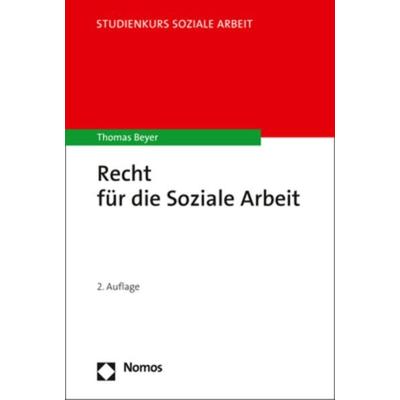 Recht für die Soziale Arbeit, Taschenbuch von Thomas Beyer, Nomos, 978-3-8487-6708-3