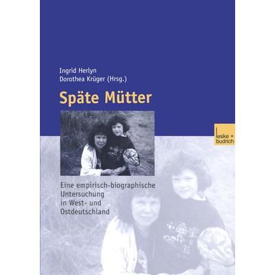 Späte Mütter, Taschenbuch von Ingrid Herlyn,Dorothea Krüger, VS Verlag für Sozialwissenschaften, 978-3-8100-3796-1