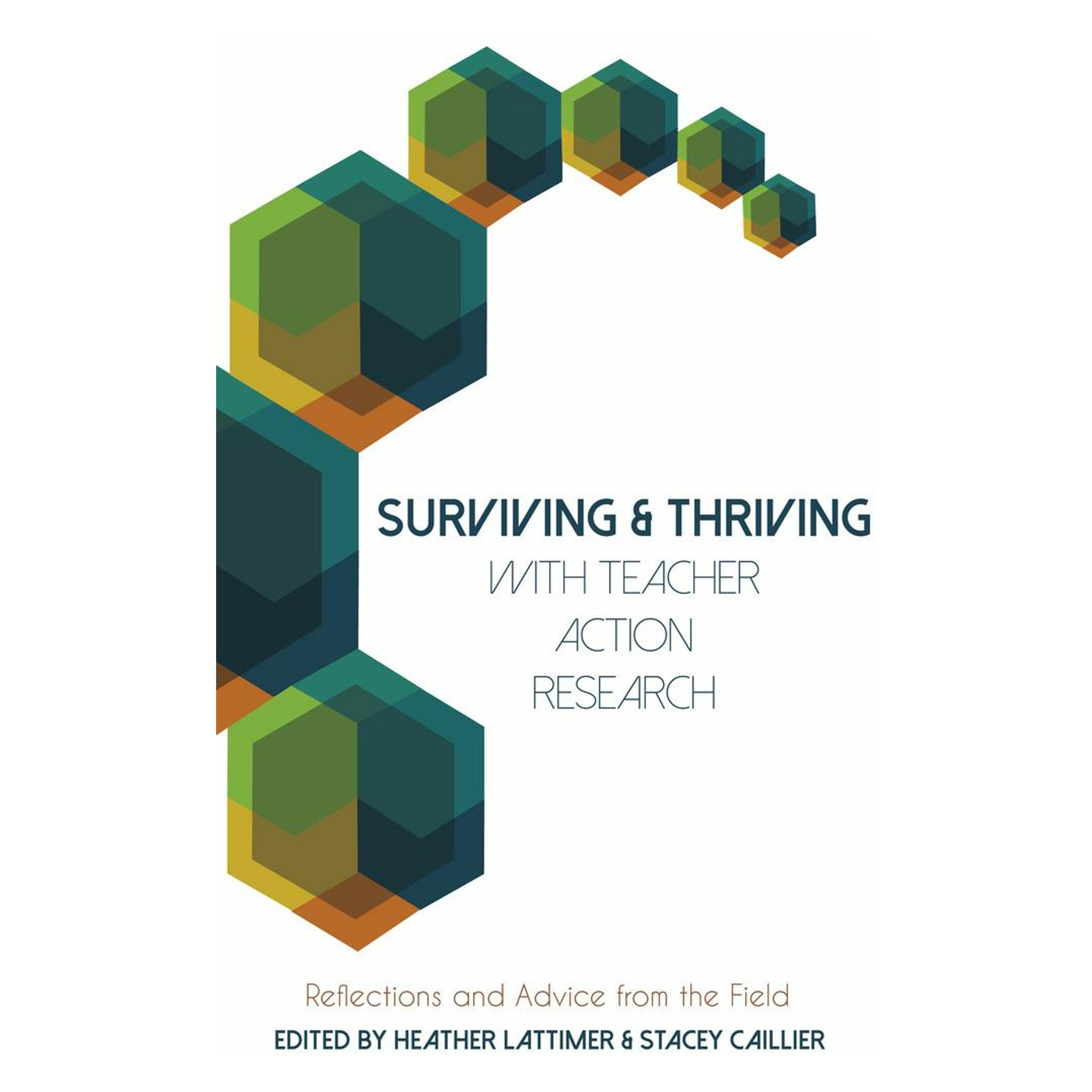 Peter Lang Surviving and Thriving with Teacher Action Research (Englisch, Softcover, Heather Lattimer, Stacey Caillier) (56027783)