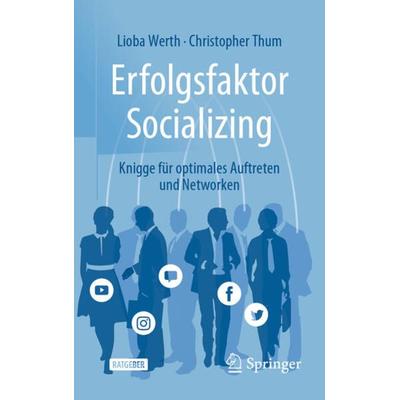 Erfolgsfaktor Socializing, Taschenbuch von Lioba Werth,Christopher Thum, Springer Berlin, 978-3-662-64884-1