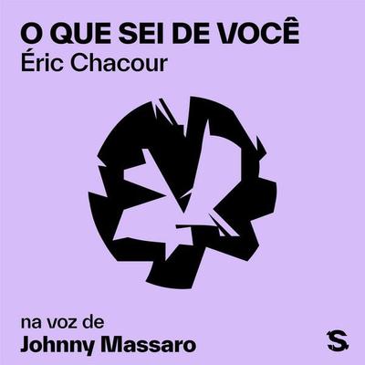 O que sei de você - Éric Chacour, Audio, 9786583125255