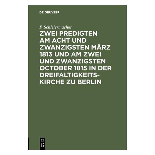 De Gruyter Schleiermacher:Zwei Predigten am acht u (Deutsch, F. Schleiermacher) (67770371)