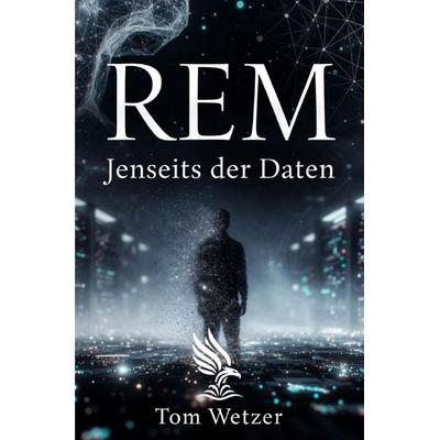 REM, Taschenbuch von Tom Wetzer, Epubli, 978-3-565-58692-9
