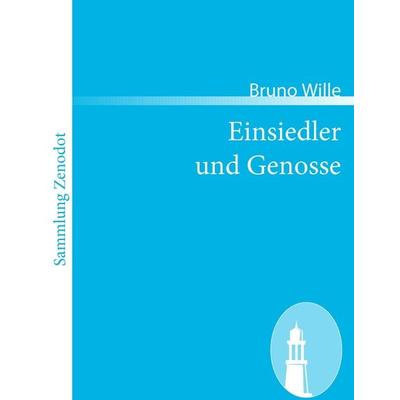 Einsiedler und Genosse, Taschenbuch von Bruno Wille, Contumax, 978-3-86640-427-4