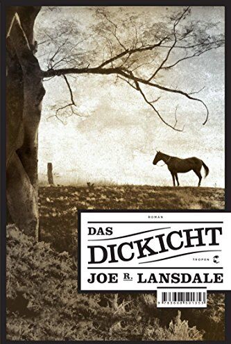 Lansdale, Joe R. - Das Dickicht: Roman - Preis vom 09.10.2026 07:28:09 h