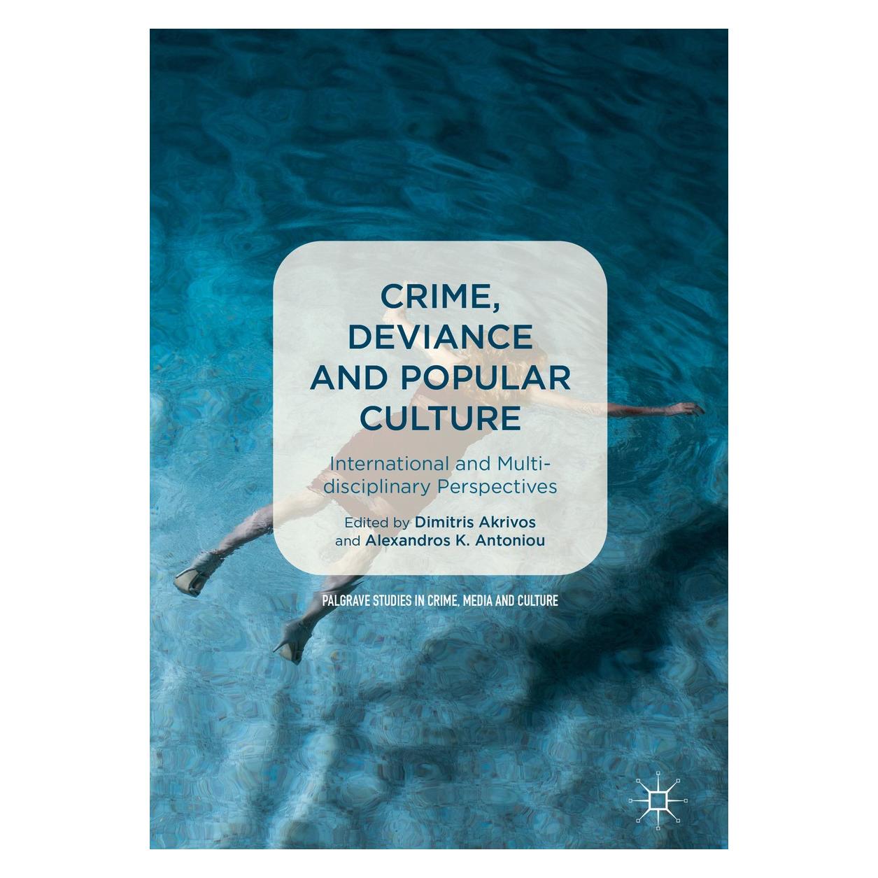 Springer Crime, Deviance and Popular Culture (9783030049119)