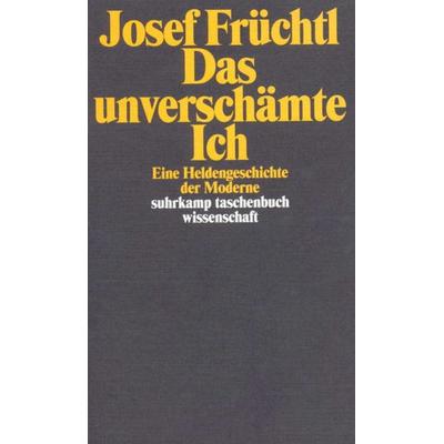 Das unverschämte Ich, Taschenbuch von Josef Früchtl, Suhrkamp, 978-3-518-29293-8