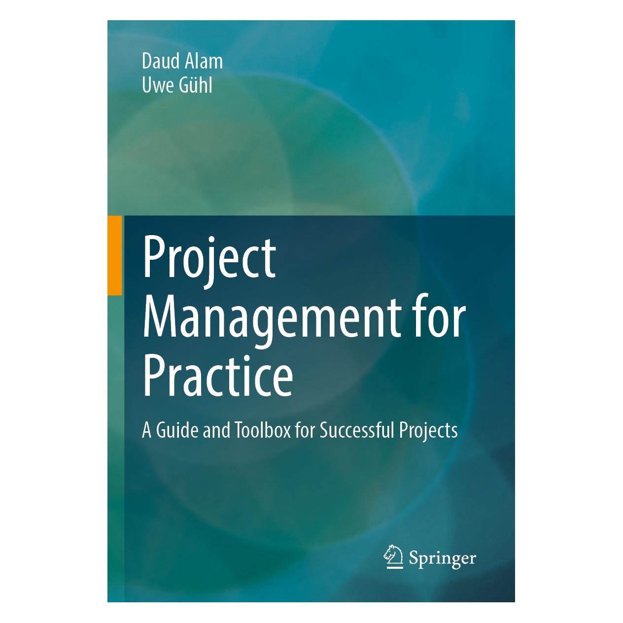 Springer Project Management for Practice (Englisch, Softcover, Daud Alam, Uwe Gühl) (56976683)