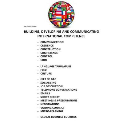 Building, Developing and Communicating International Competence – „don’t Cut-Off Your Cutting Edge“, Taschenbuch von Nay Tiffany Seeker, Epubli,