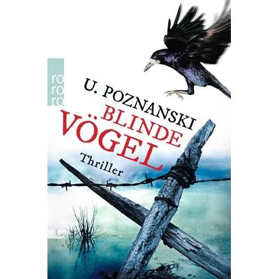 Blinde Vögel, Taschenbuch von Ursula Poznanski, Rowohlt Taschenbuch, 978-3-499-25980-7