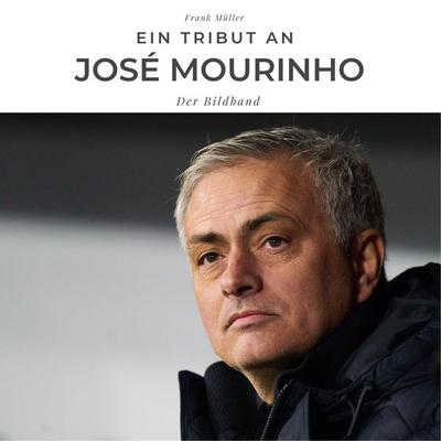 Ein Tribut an José Mourinho -