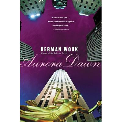 Aurora Dawn, Taschenbuch von Herman Wouk, Little, Brown Book Group, 978-0-316-95509-6