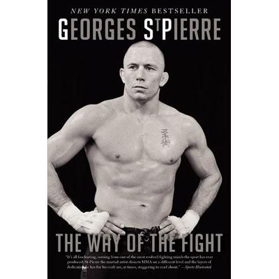 The Way of the Fight, Taschenbuch von Georges St-Pierre, Harper Collins (US)