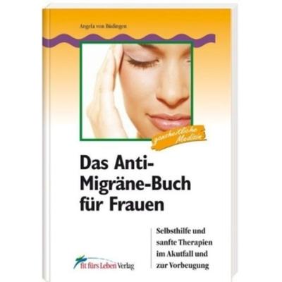 Das Anti-Migräne-Buch für Frauen, Taschenbuch von Angela Büdingen, Natura Viva, 978-3-89881-531-4