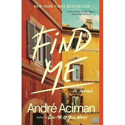 Find Me, Taschenbuch von André Aciman, Macmillan USA